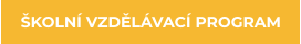 ŠKOLNÍ VZDĚLÁVACÍ PROGRAM